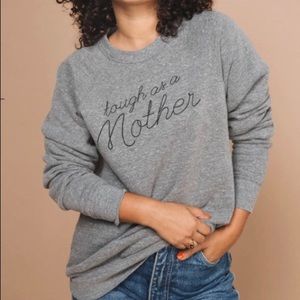 Tough As a Mother Sweatshirt By The Bee and the Fox Size S